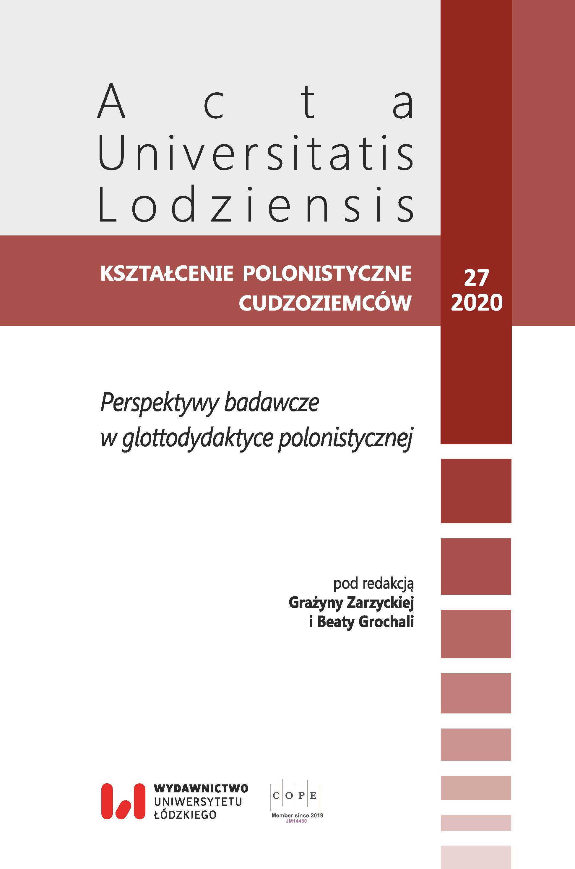 					Pokaż  Tom 27 (2020): Perspektywy badawcze  w glottodydaktyce polonistycznej 
				
