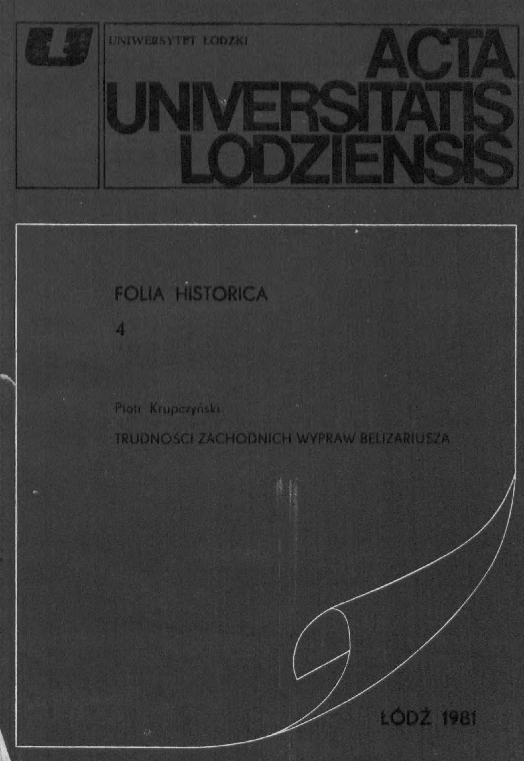 					View No. 4 (1981): The difficulties of the Beliaarius’ campaigns to the West
				