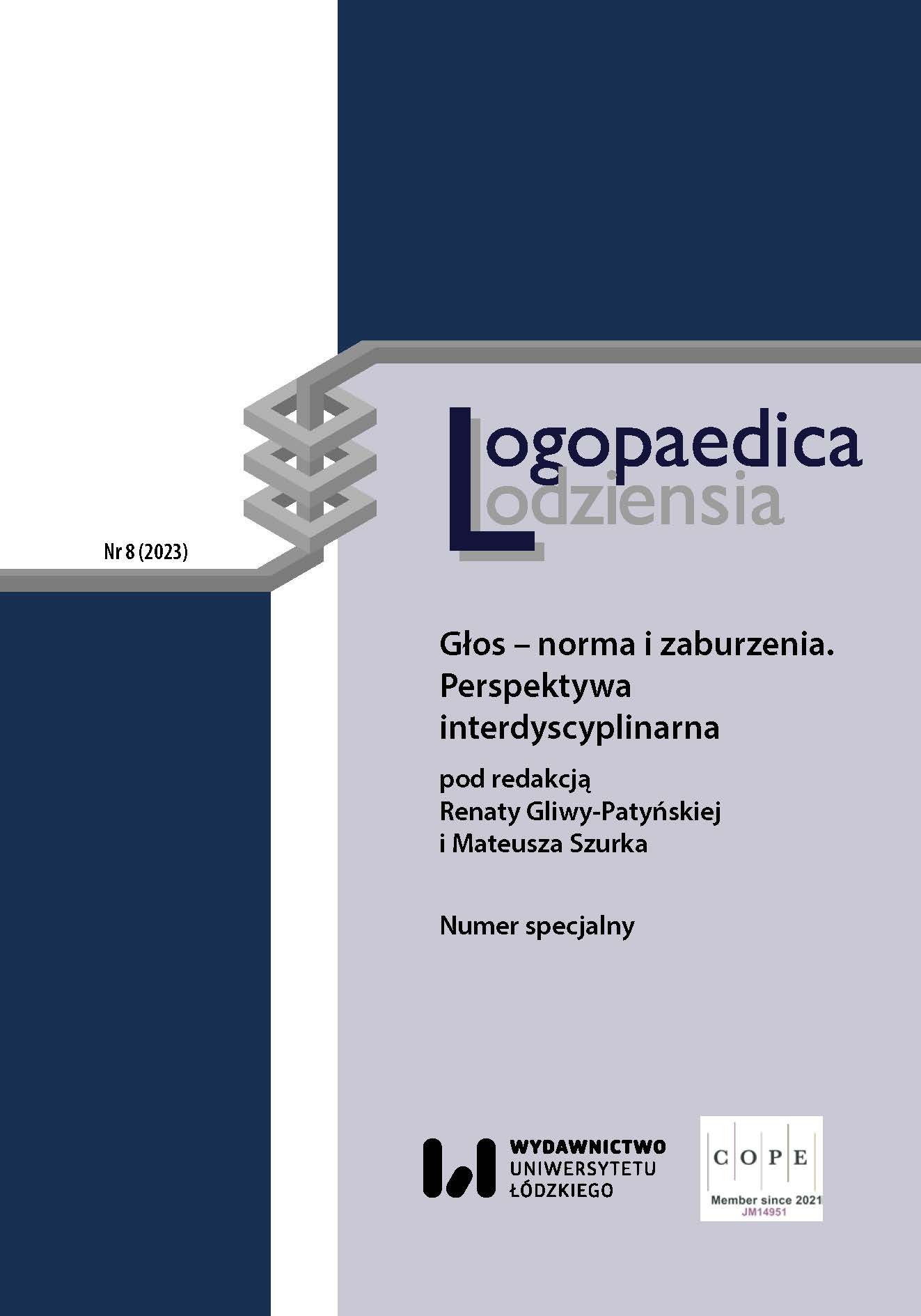 					Pokaż  Nr 8 (2023): Numer specjalny: Głos – norma i zaburzenia. Perspektywa interdyscyplinarna
				