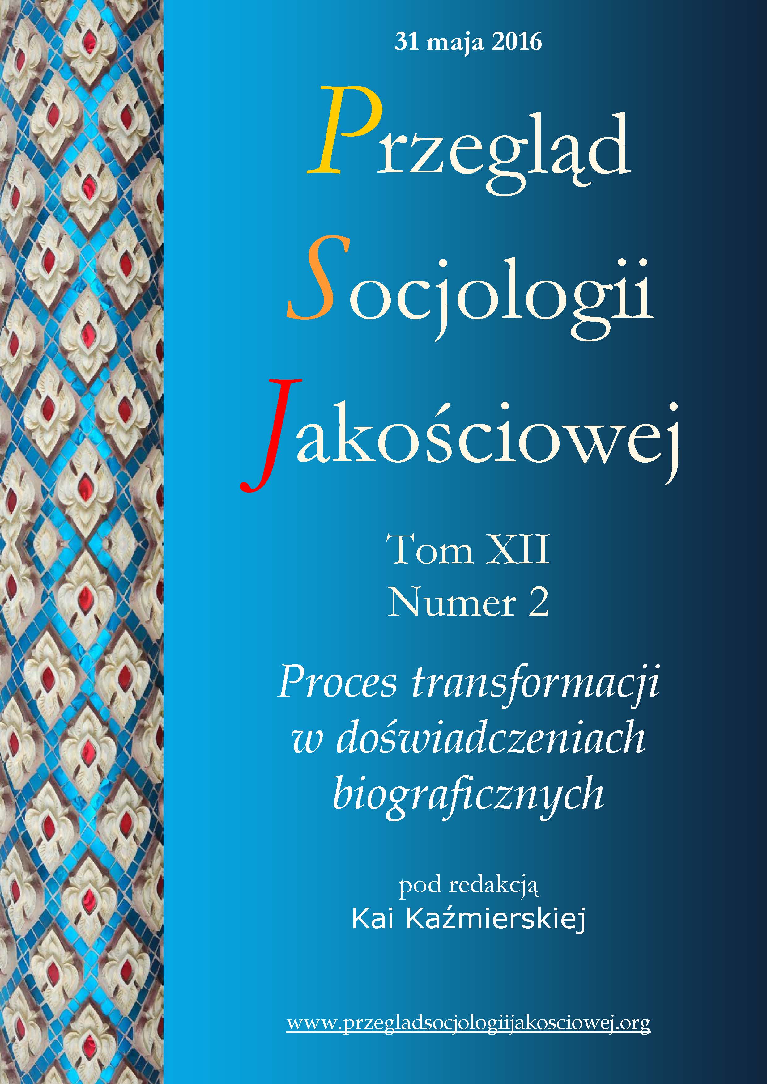 					View Vol. 12 No. 2 (2016): Proces transformacji w doświadczeniach biograficznych
				