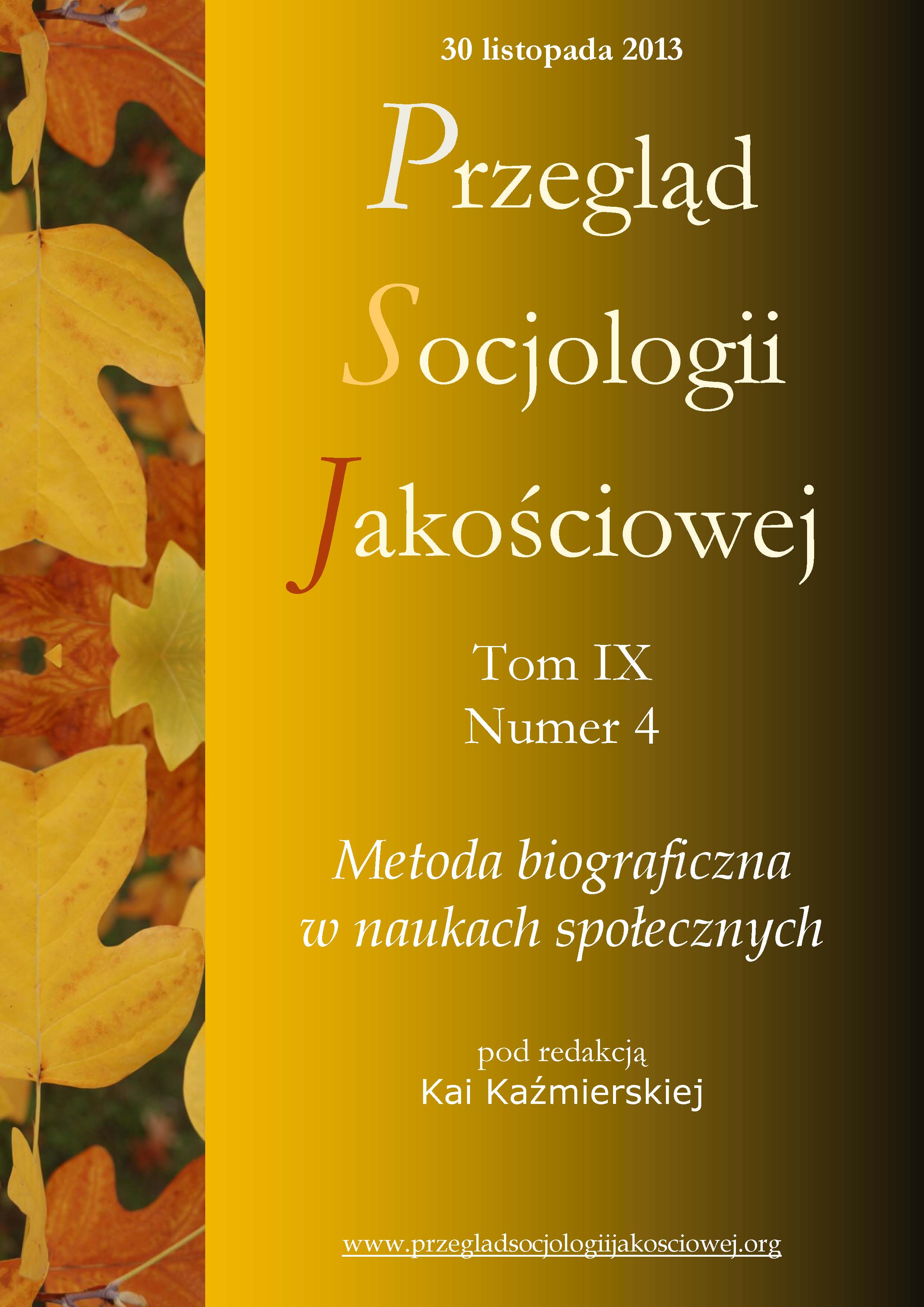 					View Vol. 9 No. 4 (2013): Metoda biograficzna w naukach społecznych
				